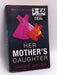 Her Mother's Daughter - Jackie Walsh; 