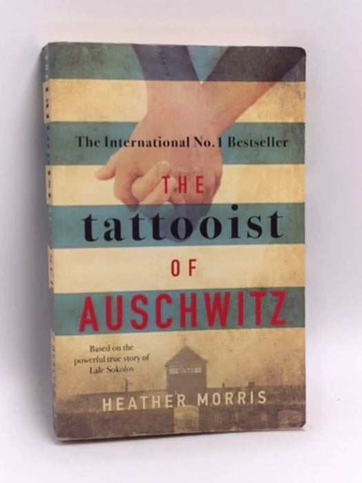 The Tattooist of Auschwitz - Heather Morris