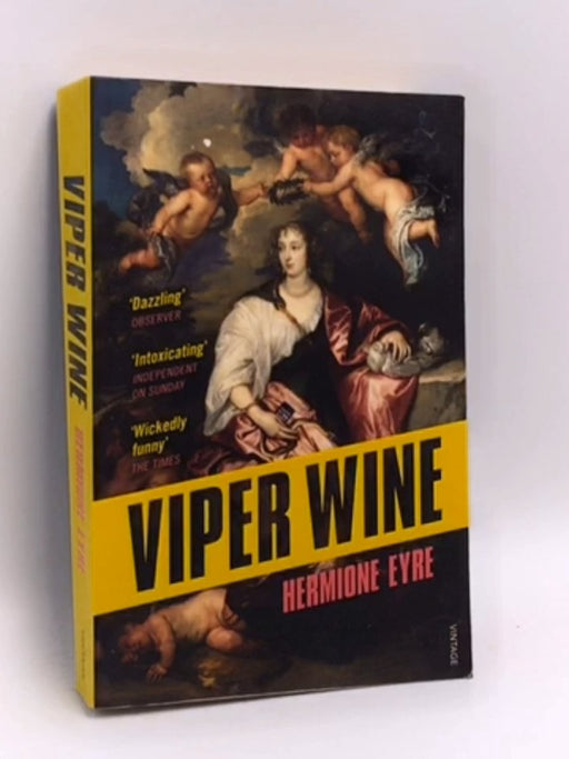 Viper Wine - Hermione Eyre; 