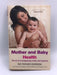 Mother and Baby Health- Hardcover  - Yehudi Gordon; Harriet Sharkey; Andy Raffles; Felicity Fine; 
