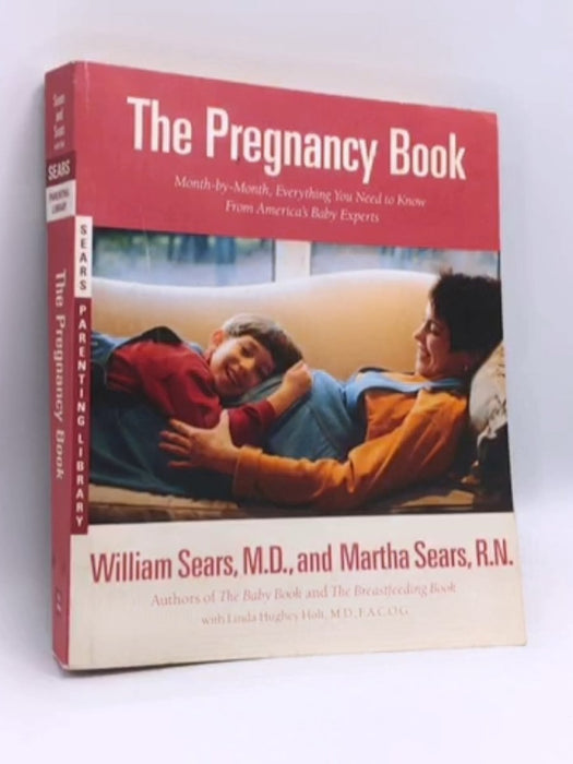 The Pregnancy Book: Month-by-Month, Everything You Need to Know - William Sears