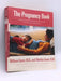 The Pregnancy Book: Month-by-Month, Everything You Need to Know - William Sears