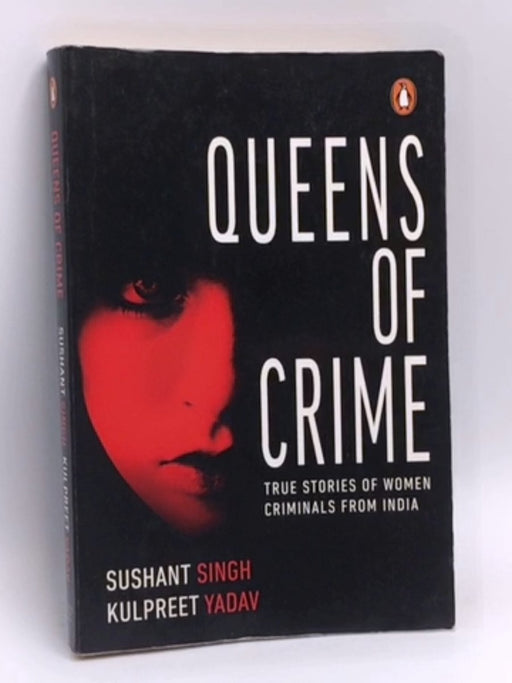 Queens of Crime - Sushant Singh; Kulpreet Yadav; 