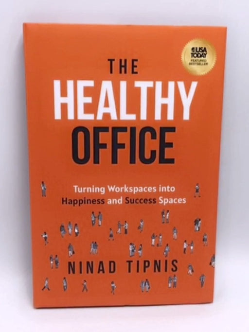 The Healthy Office - Hardcover - Ninad Tipnis; 