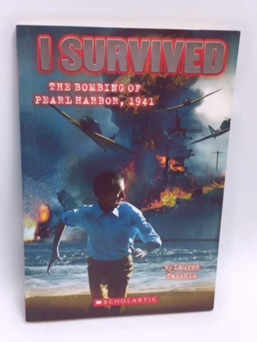 The Bombing of Pearl Harbor, 1941 - Lauren Tarshis; 