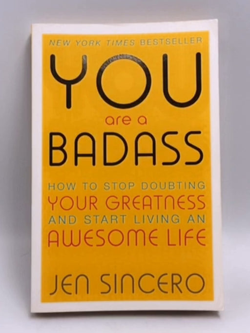 You Are a Badass - Jen Sincero; 