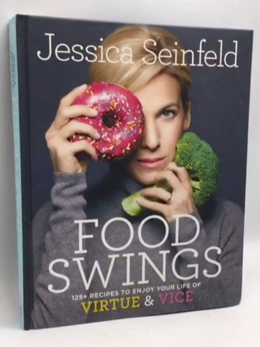 Food Swings - Hardcover - Jessica Seinfeld; Sara Quessenberry; 