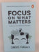 Focus on What Matters - Darius Foroux; 