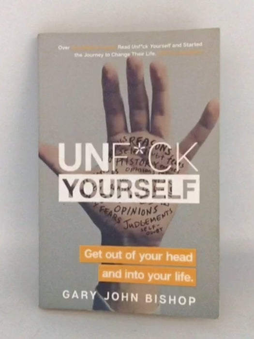 Unf*ck Yourself - Gary John Bishop; 