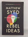 Rebel Ideas: The Power of Diverse Thinking - Matthew Syed; 