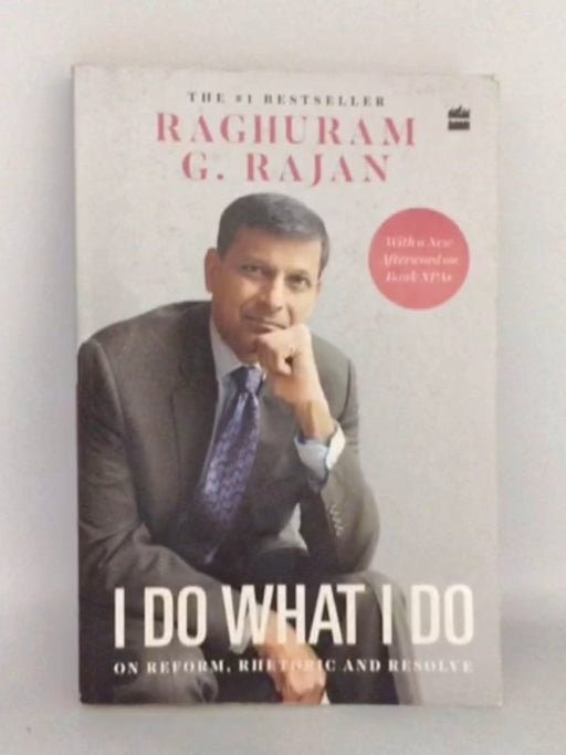 I Do what I Do - Raghuram Rajan; 