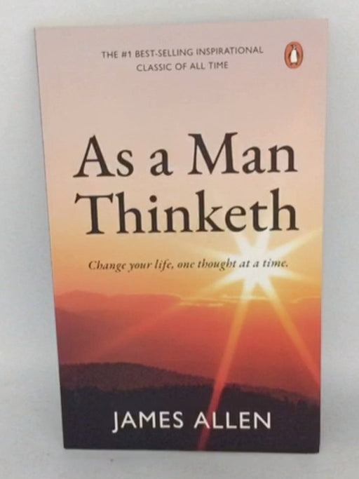 As a Man Thinketh (PREMIUM PAPERBACK, PENGUIN INDIA) - James Allen; 