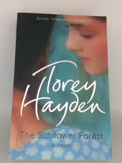 The Sunflower Forest - Torey L. Hayden; 