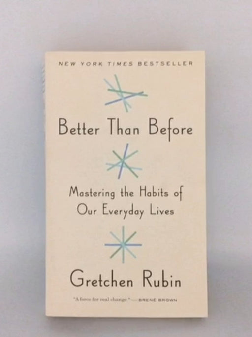 Better Than Before - Gretchen Rubin;