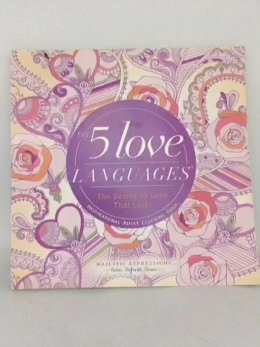 The 5 Love Languages: The Secret to Love That Lasts Inspirational Adult Coloring Book - Majestic Expressions ; Gary Chapman;