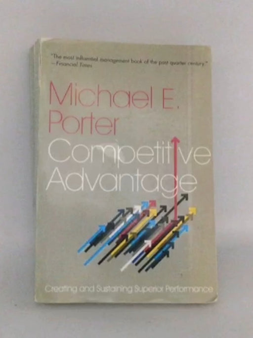 Competitive Advantage - Michael E. Porter