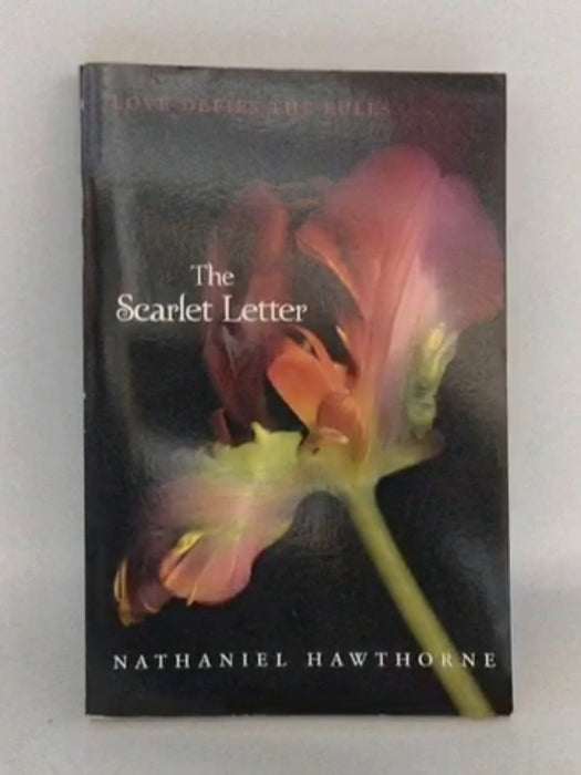 The Scarlet Letter - Nathaniel Hawthorne; 