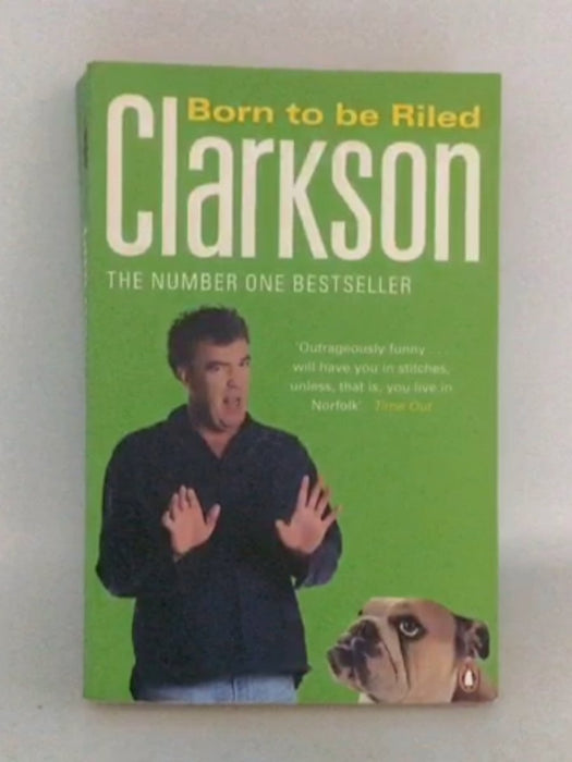 Born to be Riled - Jeremy Clarkson