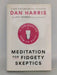 Meditation for Fidgety Skeptics - Hardcover - Dan Harris; 