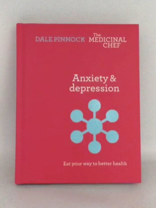 Anxiety & Depression - Hardcover - Dale Pinnock; 