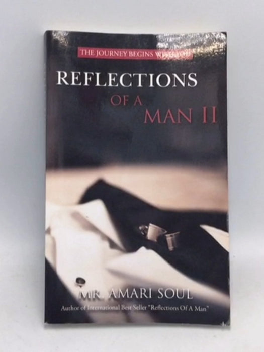 Reflections Of A Man II: The Journey Begins With You - Soul, Mr. Amari; 