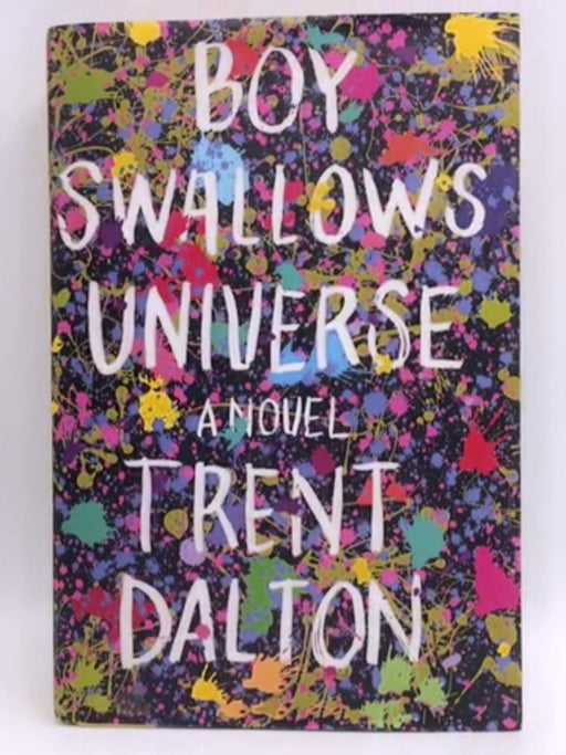 Boy Swallows Universe - Trent Dalton; 