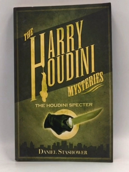 The Houdini Specter - Daniel Stashower; 