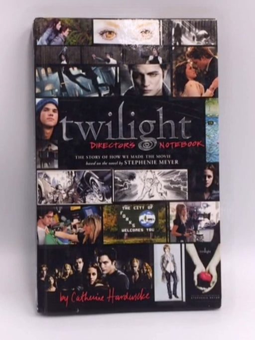 Twilight Director's Notebook - Hardcover - Catherine Hardwicke