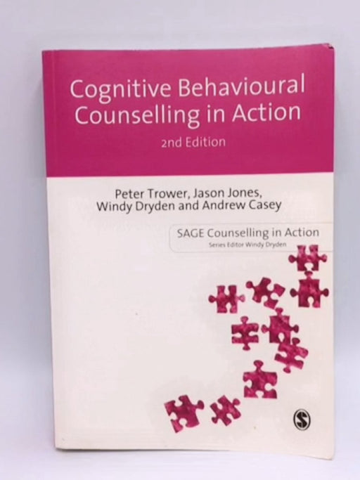 Cognitive Behavioural Counselling in Action - Peter Trower; Jason Jones; Windy Dryden; Andrew Casey; 