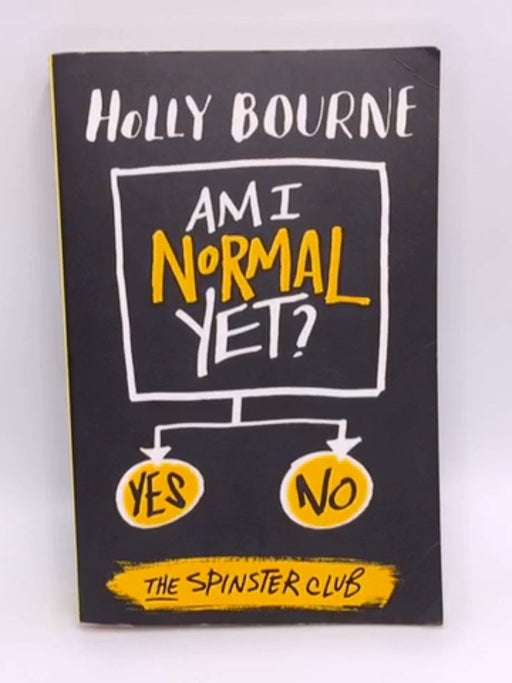 Am I Normal Yet? - Holly Bourne; 