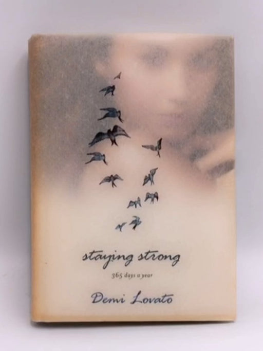 Staying Strong - Hardcover - Demi Lovato; 