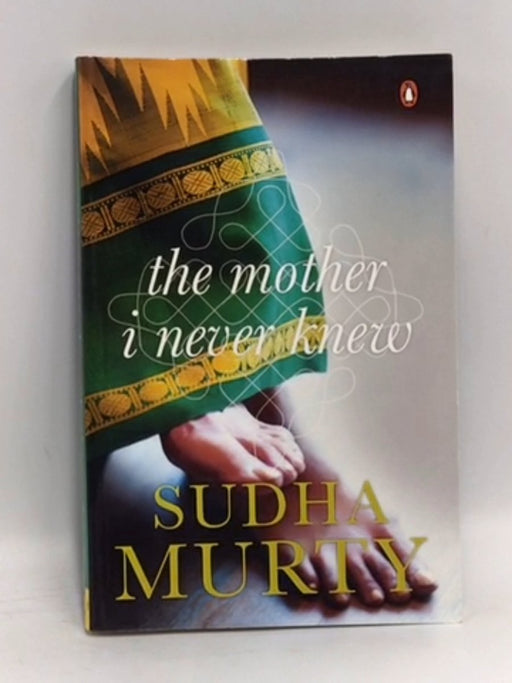 The Mother I Never Knew - Sudha Murty; 