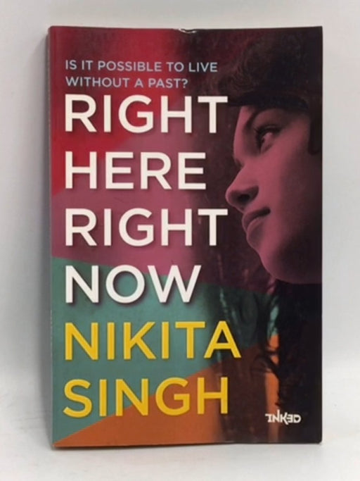Right Here Right Now - Nikita Singh