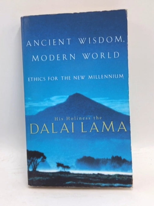 Ancient Wisdom: Modern World -  His Holiness the Dalai Lama; Alexander Norman