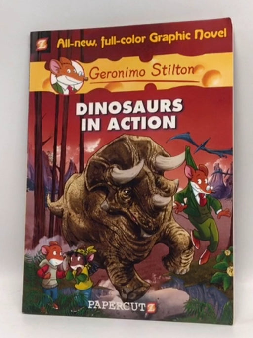 Dinosaurs in Action - Geronimo Stilton; 
