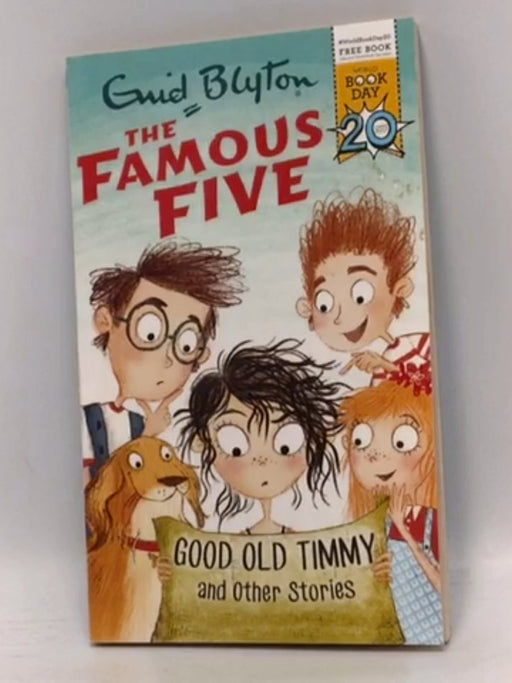 Famous Five: Good Old Timmy and Other Stories: World Book Day 2017 - Enid Blyton; 