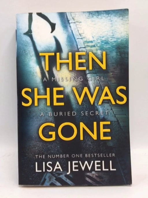 Then She Was Gone - Lisa Jewell; 