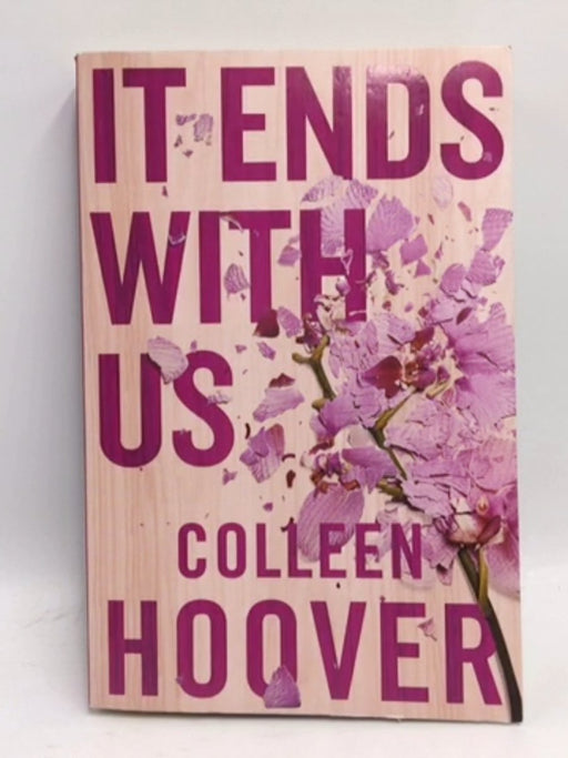It Ends with Us - Colleen Hoover; 