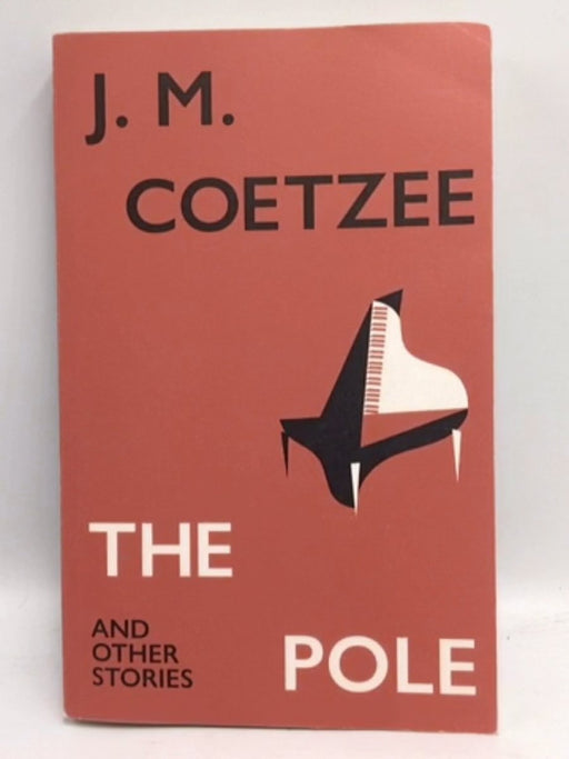 The Pole and Other Stories - J. M. Coetzee; 
