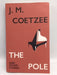 The Pole and Other Stories - J. M. Coetzee; 