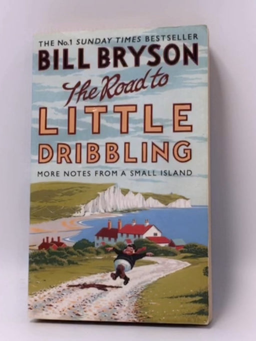 The Road to Little Dribbling - Bill Bryson; 