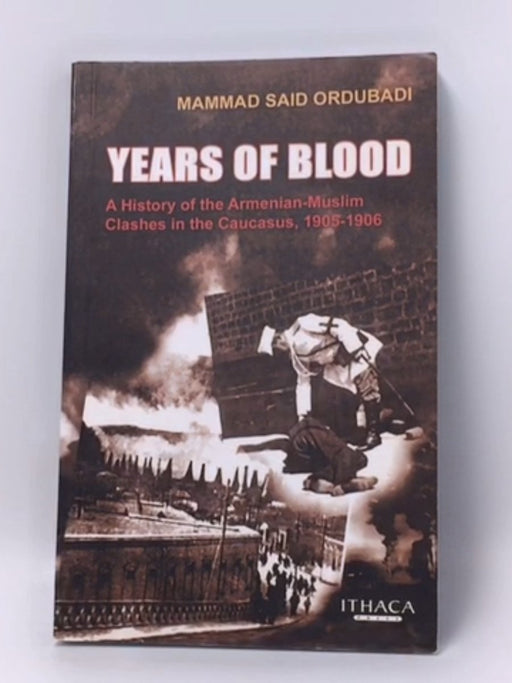 Years of Blood - Mămmăd Săid Ordubadi; 
