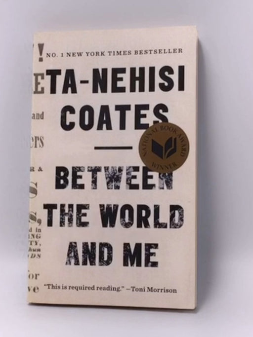 Between the World and Me - Ta-Nehisi Coates; 