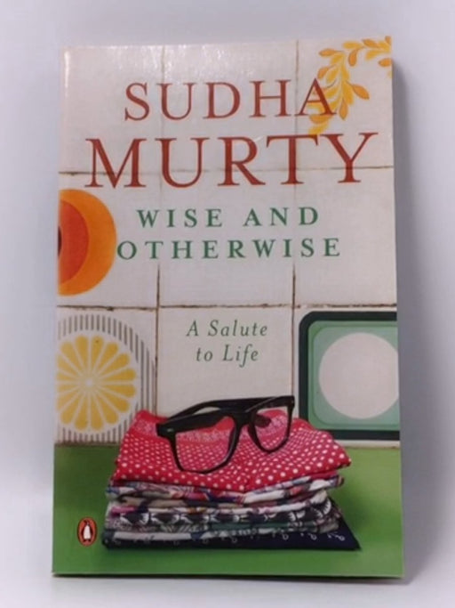 Wise and Otherwise - Sudha Murty