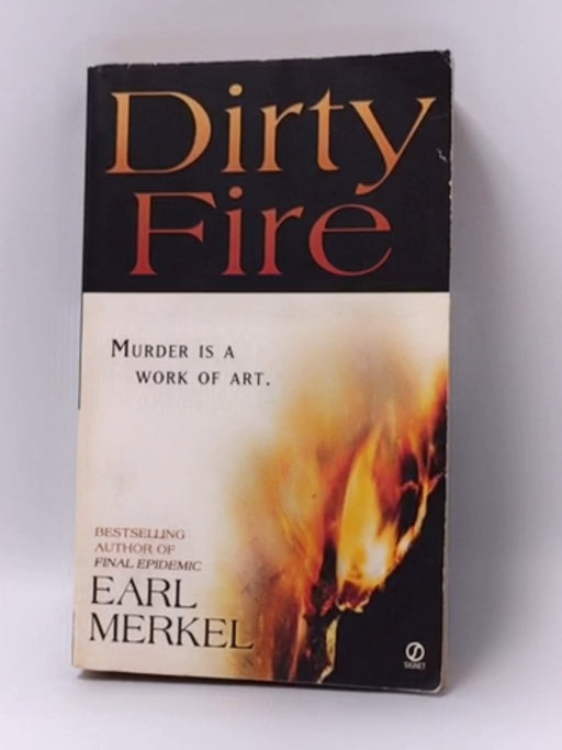 Dirty Fire - Earl Merkel; 