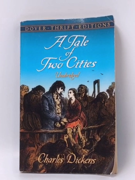 A Tale of Two Cities - Charles Dickens; 