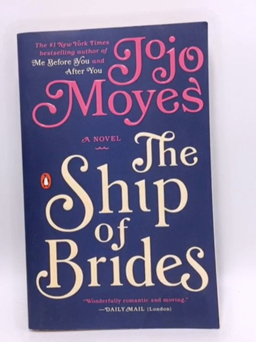 The Ship of Brides - Jojo Moyes; 