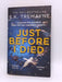 Just Before I Died - S. K. Tremayne; 