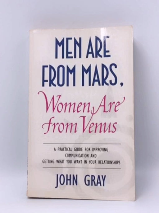 Men are from Mars, Women are from Venus - John Gray