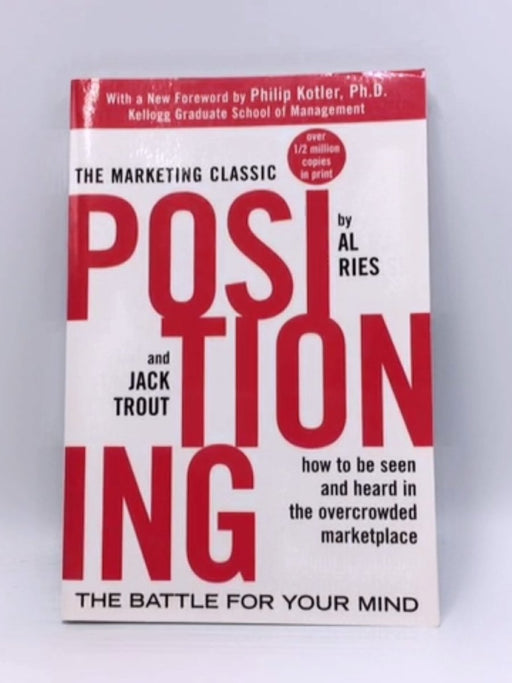 Positioning: The Battle for Your Mind - Jack Trout; Al Ries; 